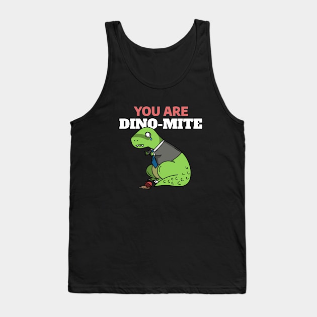 You Are Dino Mite - Funny Dinosaur Doodle Tank Top by stokedstore